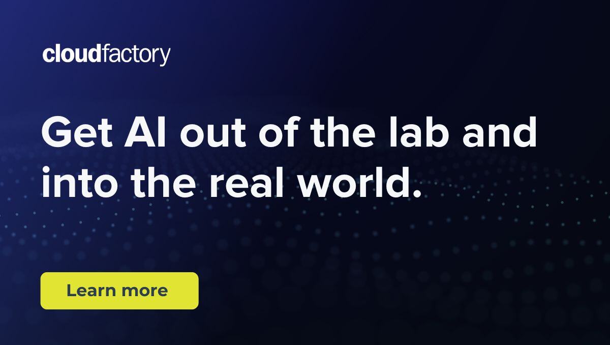 Visual of CloudFactory's tagline, get AI out of the lab and into the real world
